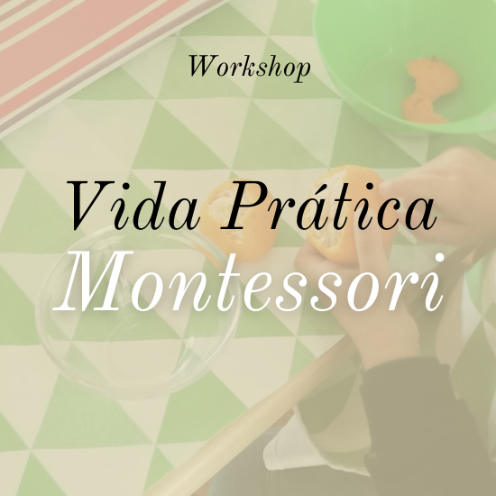 Workshop: Vida Prática em Montessori